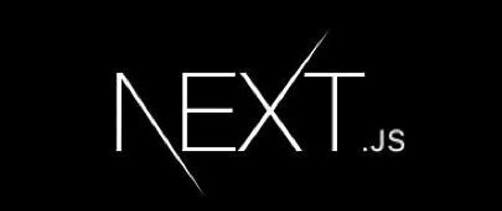 Cover image for Next.js First Impressions