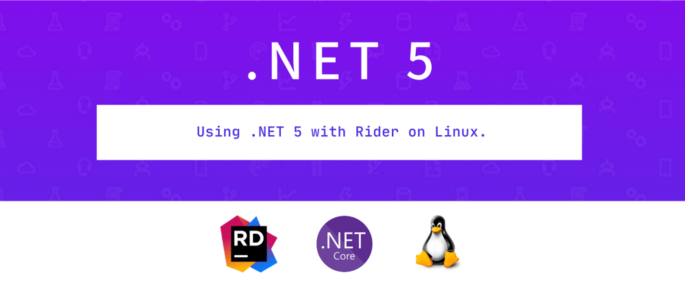 Cover image for Using .NET 5 with Rider on Linux