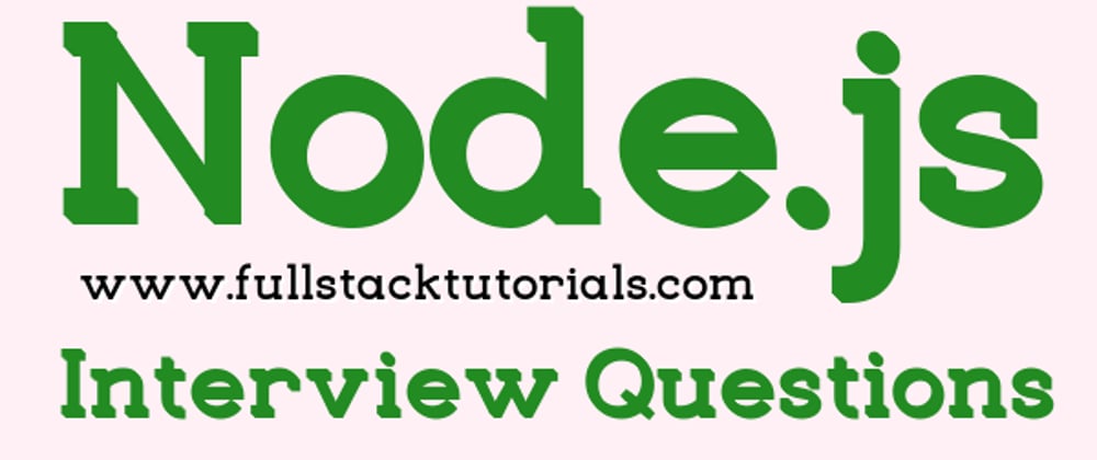 Cover image for Node.js Interview Questions