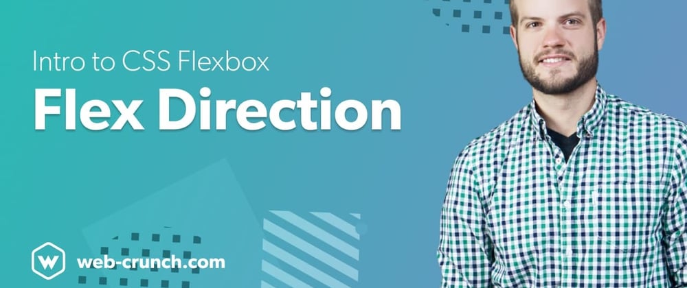 Cover image for Intro to CSS Flexbox - Flex Direction