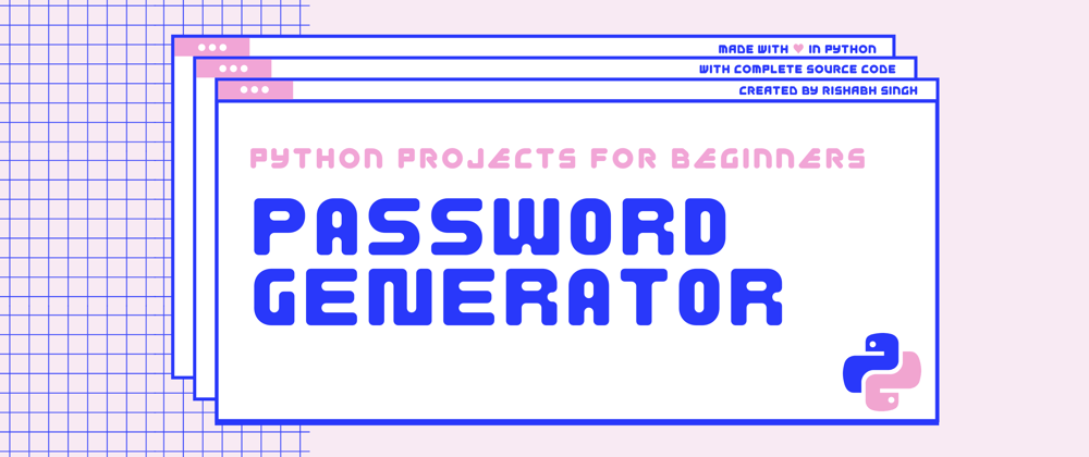 Cover image for How to build a Password Generator using Python