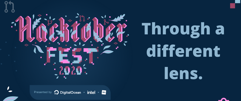 Cover image for Hacktoberfest - through a different lens. 🌳