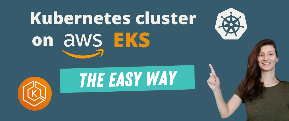Cover image for Create Kubernetes cluster on Amazon EKS | the easy way 💡