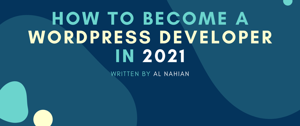 Cover image for How to Become a WordPress Developer in 2022
