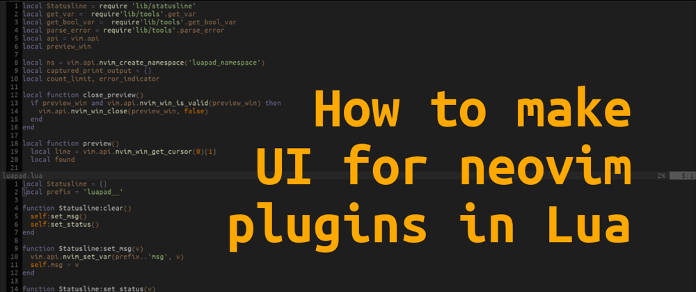 Cover image for How to make UI for neovim plugins in Lua