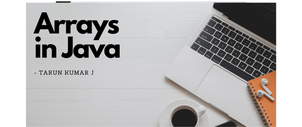 Cover image for Arrays in Java.