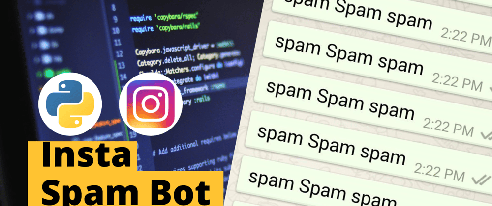 Cover image for Make an Instagram Spam Bot