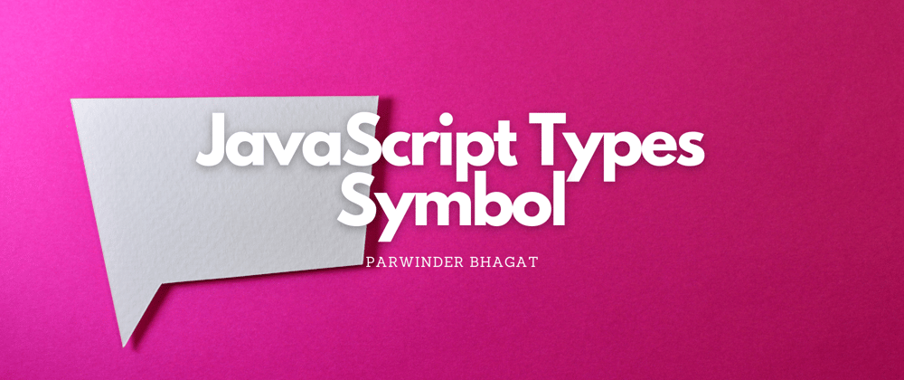 Cover image for JavaScript Types: Symbol
