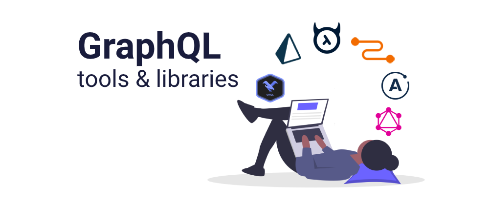 Cover image for GraphQL tools & libraries