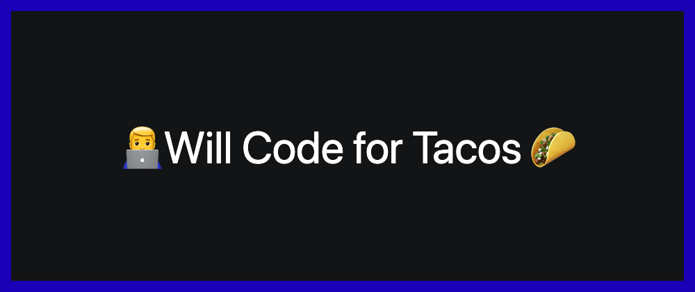 Cover image for taco_tuesday gem, now with more tacos