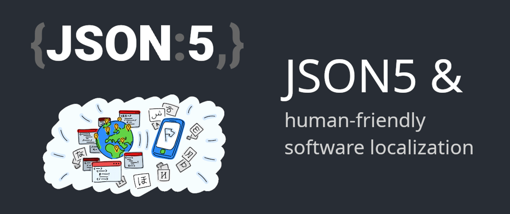Cover image for JSON5 & human-friendly app localization