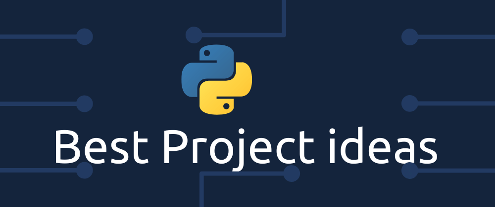 Cover image for Best Python Project Ideas - Infographics