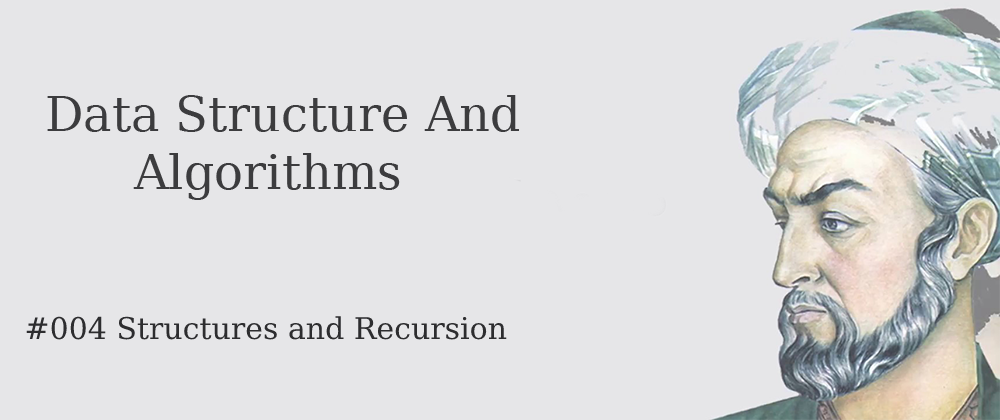 Cover image for #004 DS&A - Structures and Recursion