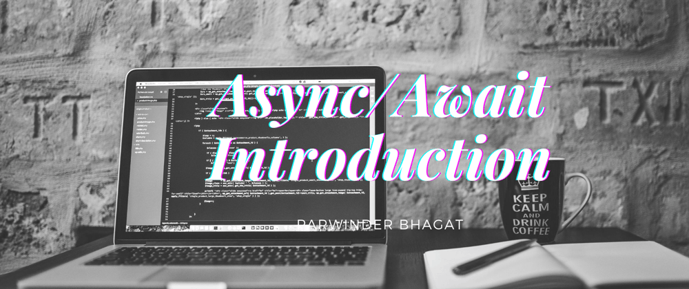Cover image for Async/Await: Introduction
