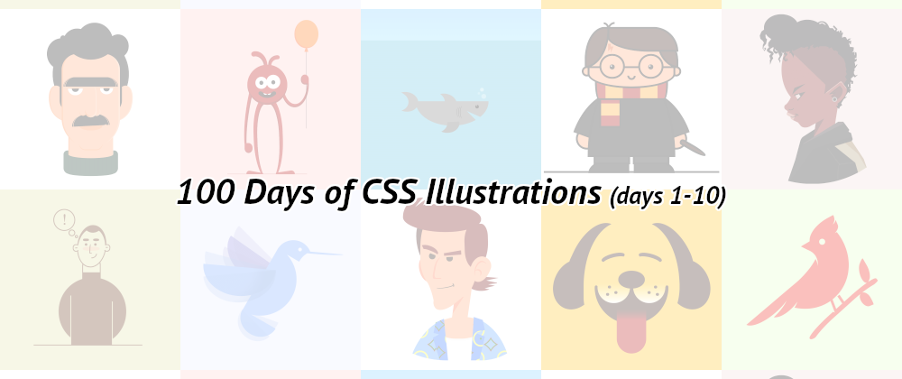 Cover image for 100 Days of CSS Illustrations (1-10)