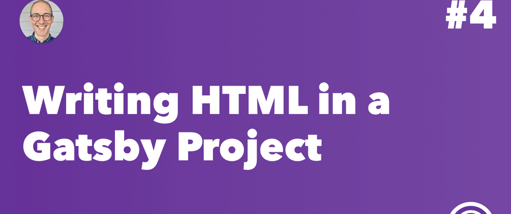 Cover image for Writing HTML in a Gatsby Project