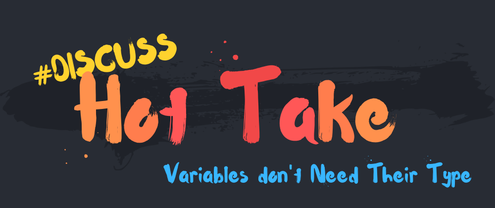 Cover image for Variables names don't need their type