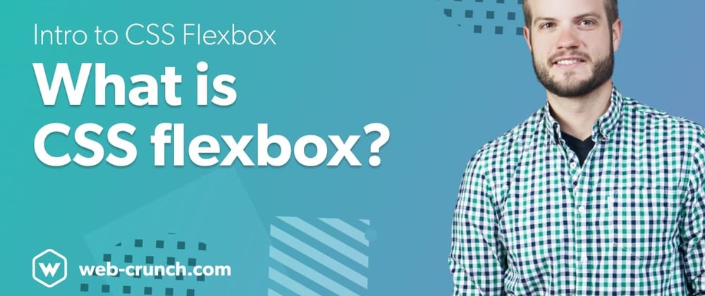 Cover image for Intro to CSS Flexbox - What is CSS flexbox?