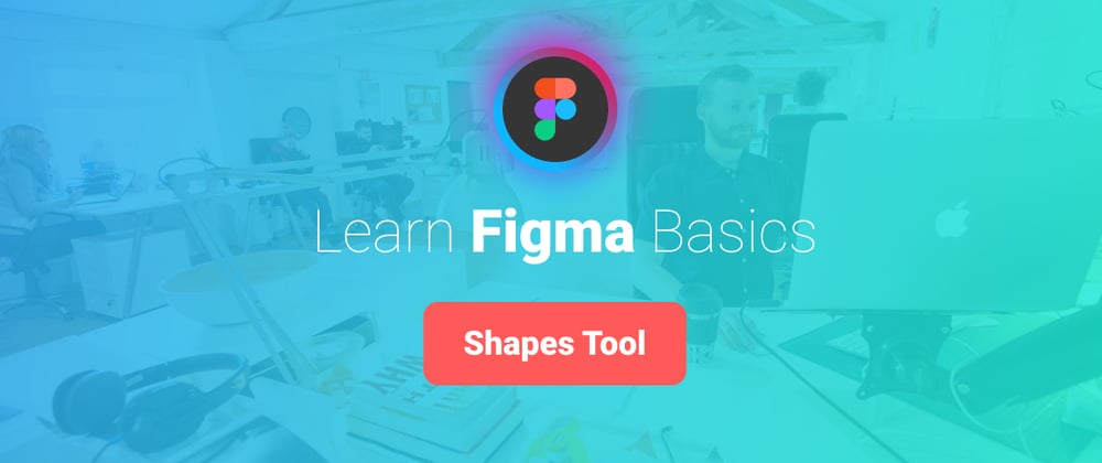Cover image for Learn Figma Basics, Part 6: Vector Shapes