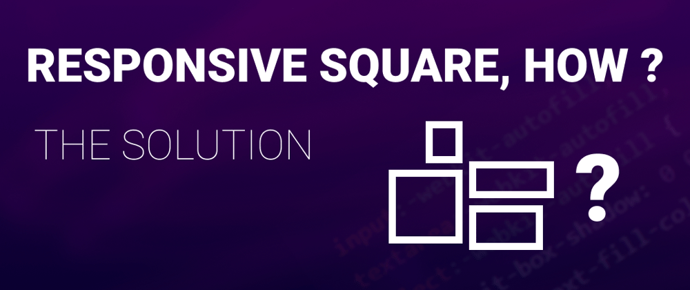 Cover image for Responsive square, HOW ? 🤔, here's the solution !