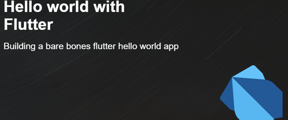 Cover image for Let's Create Hello World App with Flutter