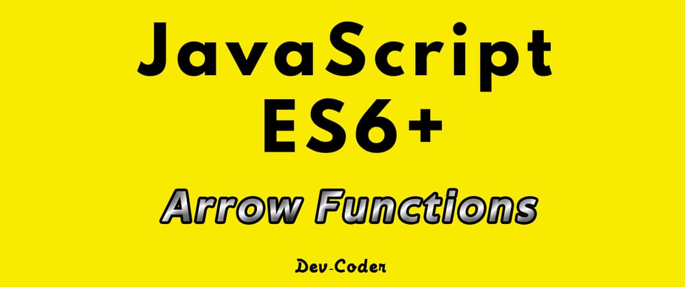 Cover image for JavaScript Arrow Functions