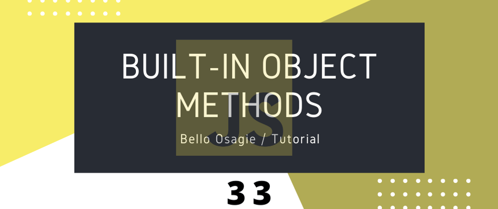 Cover image for JavaScript Built-in Object Methods