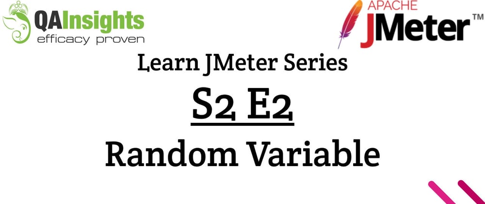 Cover image for S2E2 Learn JMeter Series - Random Variable