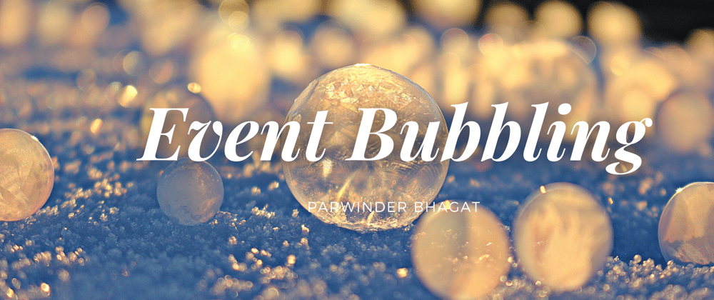 Cover image for Event Bubbling