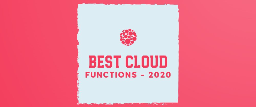 Cover image for Best Cloud Functions services to use in 2020