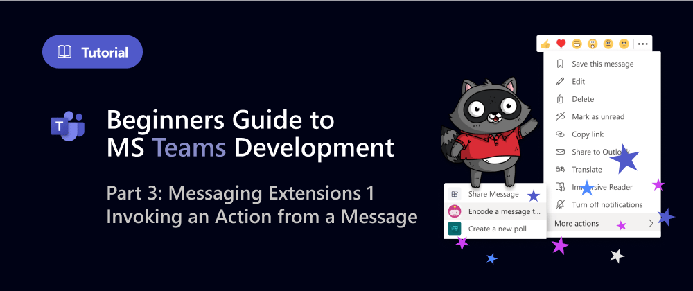Cover image for Beginners Guide to MS Teams Development #3 Messaging Action