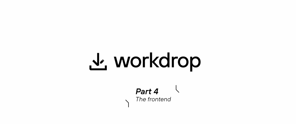 Cover image for Workdrop — The Frontend