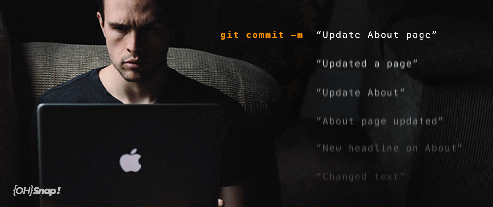 Cover image for OhSnap! Instantly Improve Your Git Commit Messages
