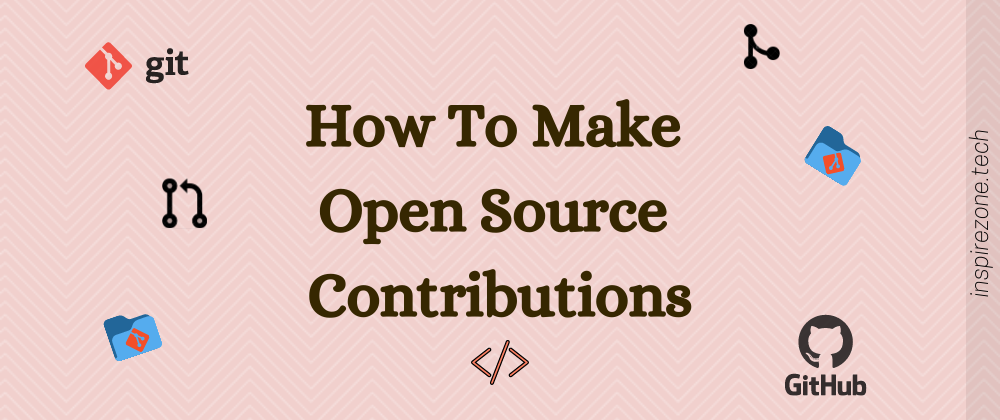 Cover image for A beginner friendly guide to making your first open source contribution
