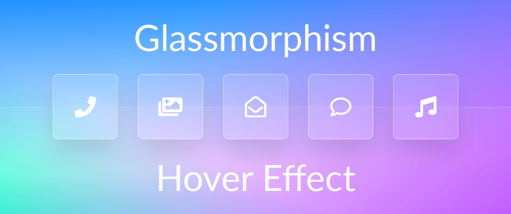 Cover image for Shiny Glass Hover Effect (Glassmorphism)