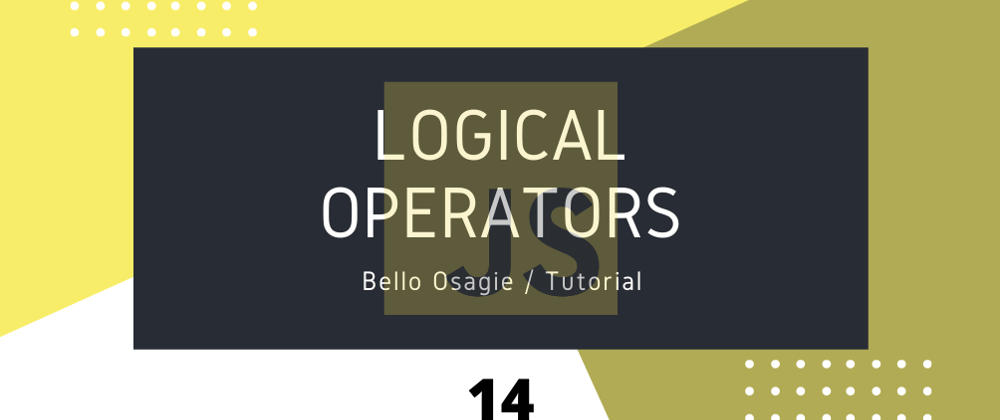 Cover image for JavaScript Logical Operators