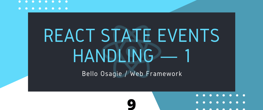 Cover image for React State Events Handling — 1