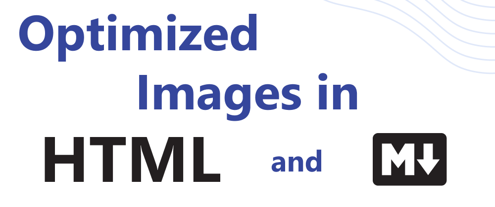 Cover image for Optimized image loading in HTML and Markdown