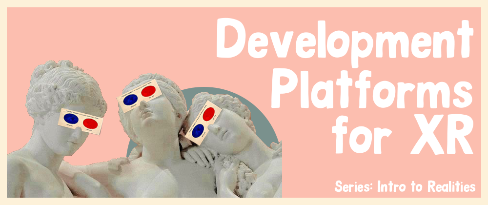 Cover image for Development Platforms for XR