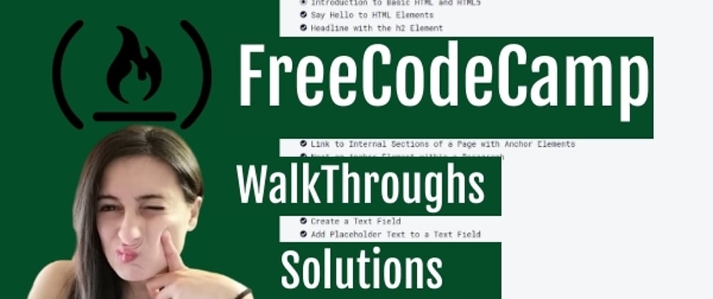 Cover image for FreeCodeCamp: Walkthroughs & Solutions (31 videos) 💪>7hours of content 🤓