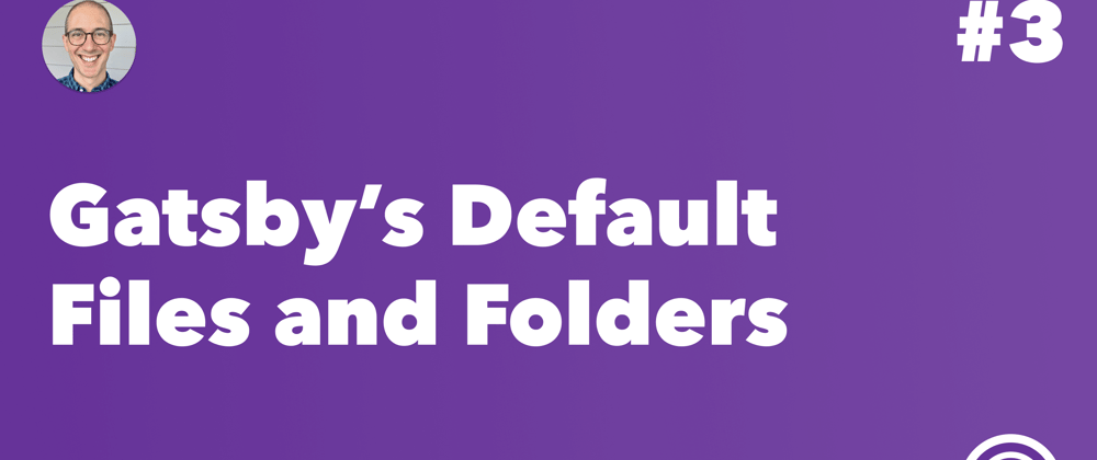 Cover image for Gatsby's Default Files and Folders