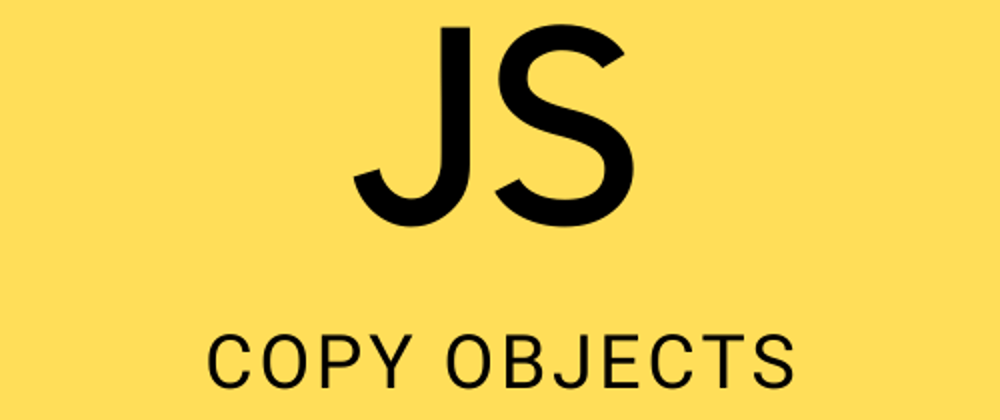 Cover image for Copying objects in JavaScript