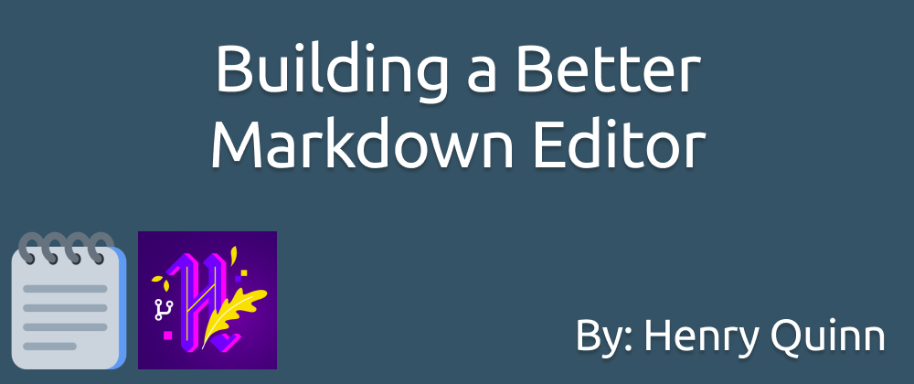 Cover image for Hacktoberfest 2020: Building a Better Markdown Editor