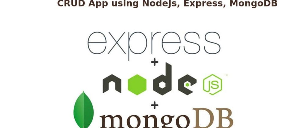 Cover image for CRUD Operations in Express, Nodejs and MongoDB