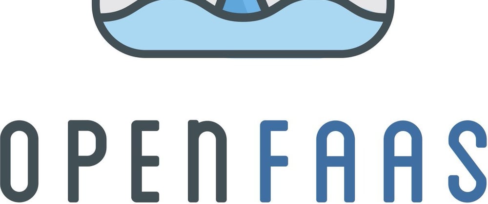 Cover image for OpenFaaS: Serverless Functions Deepdive