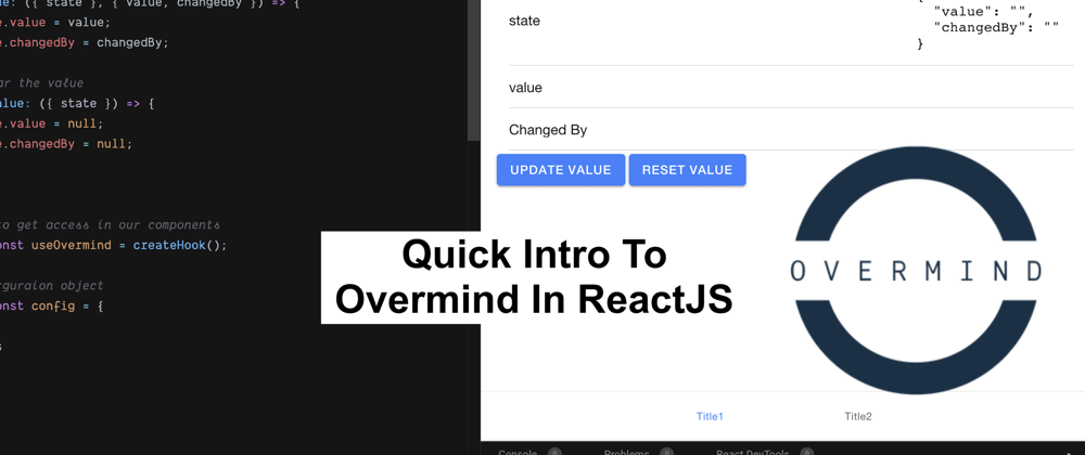 Cover image for A Quick Intro To OvermindJS In ReactJS