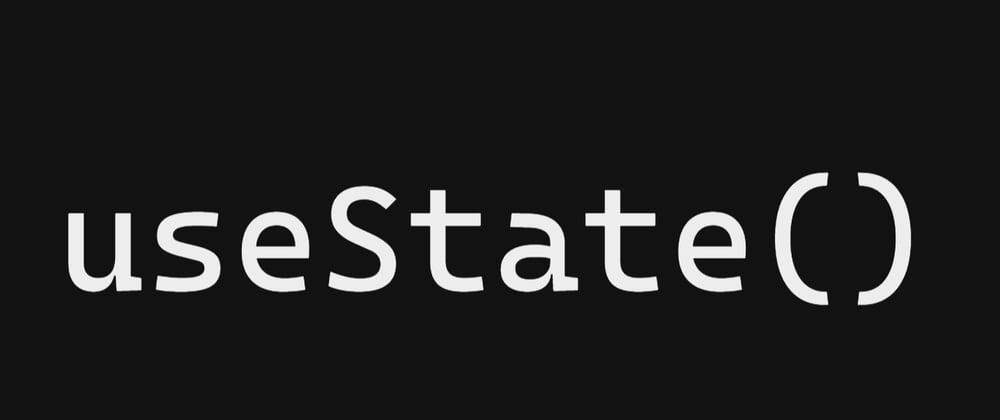 Cover image for React Hooks Series: useState