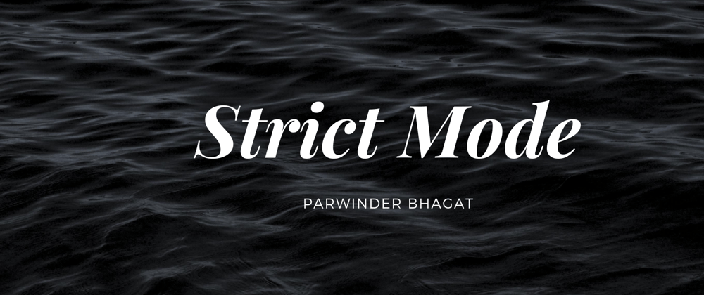 Cover image for Strict Mode in JavaScript