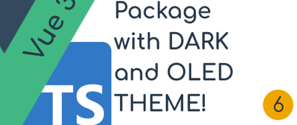Cover image for Adding a theme support with a dark and oled theme | Vue component Lib - part 6