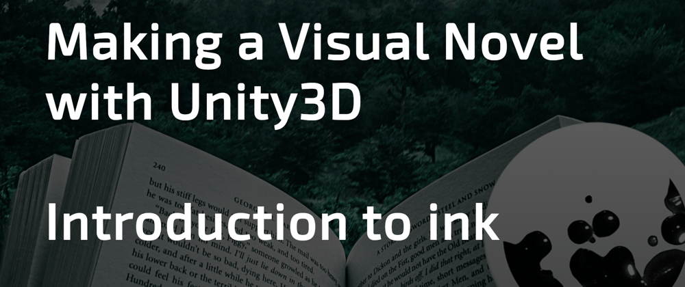 Cover image for Making a Visual Novel with Unity (1/5) - Introduction to Ink